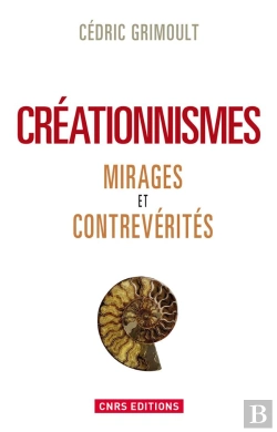 Bertrand.pt - Créationnismes ; Mirages Et Contrevérités