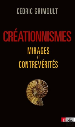 Bertrand.pt - Creationnismes. Mirages Et Contreverites