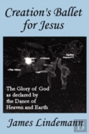 Creation'S Ballet For Jesus