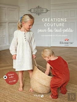 Bertrand.pt - Créations Couture Pour Les Tout-Petits : Les Essentiels En 20 Jolis Projets