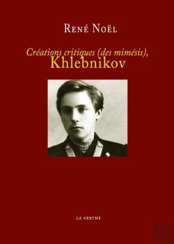 Bertrand.pt - Créations Critiques (Des Mimésis), Khlebnikov