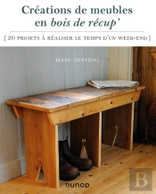 Créations De Meubles En Bois De Récup' : 20 Projets À Réaliser Le Temps D'Un Week-End