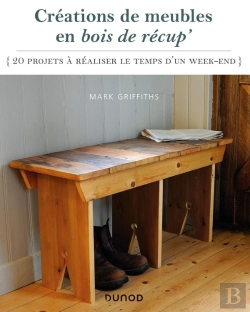 Bertrand.pt - Créations De Meubles En Bois De Récup' : 20 Projets À Réaliser Le Temps D'Un Week-End