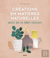 Créations En Matières Naturelles ; Objets Diy En Fibres Végétales
