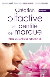 Créations Olfactives Et Identité De Marque - Vers La Marque Olfactive