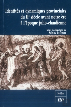 Bertrand.pt - Creations Provinciales Et Identites Des Debuts De La Conquete A L Epoque Julio Claudienne