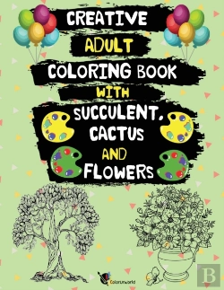 Bertrand.pt - Creative Adult Coloring Book With Succulent, Cactus And Flowers