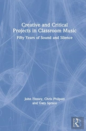 Creative And Critical Projects In Classroom Music