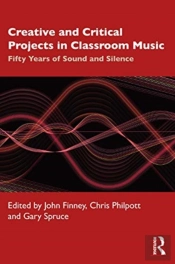Creative And Critical Projects In Classroom Music