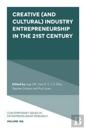 Creative (And Cultural) Industry Entrepreneurship In The 21st Century