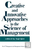 Creative And Innovative Approaches To The Science Of Management