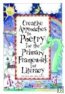 Bertrand.pt - Creative Approaches To Poetry For The Primary Framework For Literacy