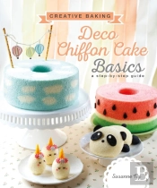 Creative Baking:  Deco Chiffon Cakes Basics