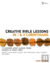 Creative Bible Lessons In 1 And 2 Corinthians