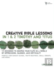 Creative Bible Lessons In 1 And 2 Timothy And Titus