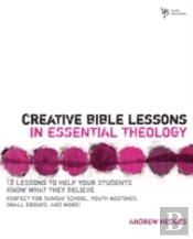 Creative Bible Lessons In Essential Theology