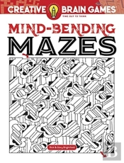 Creative Brain Games Mind-Bending Mazes