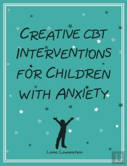 Bertrand.pt - Creative Cbt Interventions For Children With Anxiety