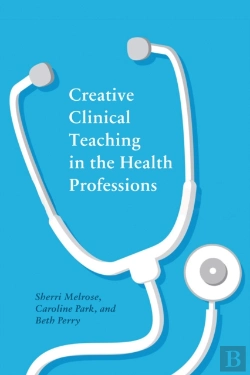 Bertrand.pt - Creative Clinical Teaching In The Health Professions