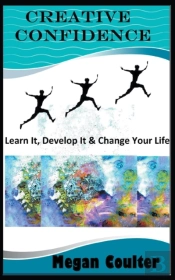 Creative Confidence: Learn It, Develop I