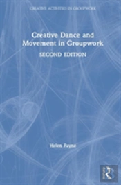 Creative Dance And Movement In Groupwork