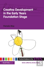 Creative Development In The Early Years Foundation Stage