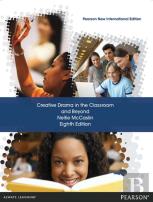 Creative Drama In The Classroom And Beyond