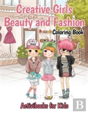 Creative Girls Beauty And Fashion Coloring Book