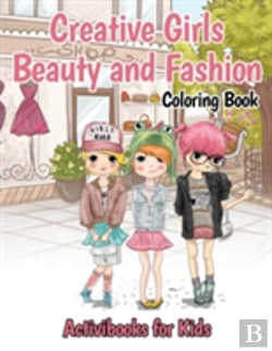 Bertrand.pt - Creative Girls Beauty And Fashion Coloring Book