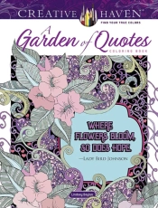 Creative Haven A Garden Of Quotes Coloring Book