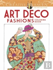 Creative Haven Art Deco Fashions Coloring Book