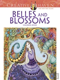 Bertrand.pt - Creative Haven Belles And Blossoms Coloring Book