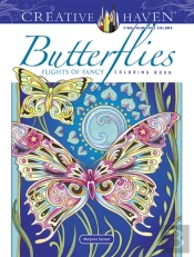 Creative Haven Butterflies Flights Of Fancy Coloring Book