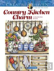 Creative Haven Country Kitchen Charm Coloring Book