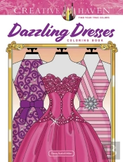 Creative Haven Dazzling Dresses Coloring Book
