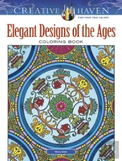 Creative Haven Elegant Designs Of The Ages Coloring Book