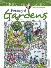 Creative Haven Entangled Gardens Coloring Book
