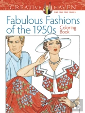 Creative Haven Fabulous Fashions Of The 1950s Coloring Book