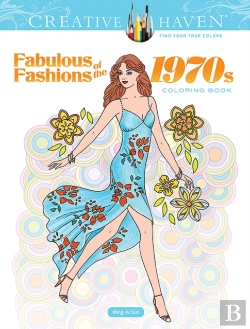 Bertrand.pt - Creative Haven Fabulous Fashions Of The 1970s Coloring Book