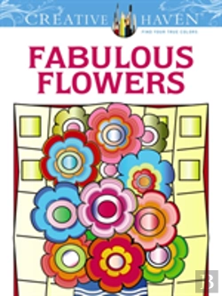 Bertrand.pt - Creative Haven Fabulous Flowers Coloring Book