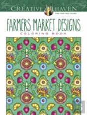 Creative Haven Farmers Market Designs Coloring Book