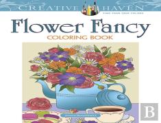 Creative Haven Flower Fancy Coloring Book