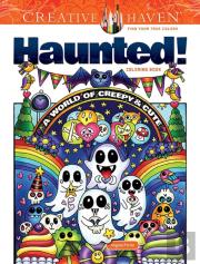 Creative Haven Haunted! Coloring Book