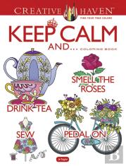 Creative Haven Keep Calm And... Coloring Book