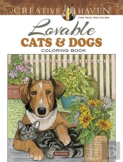 Creative Haven Lovable Cats And Dogs Coloring Book