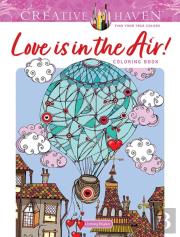Creative Haven Love Is In The Air! Coloring Book