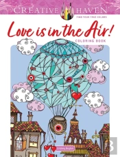 Creative Haven Love Is In The Air! Coloring Book