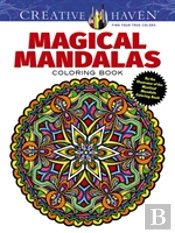 Creative Haven Magical Mandalas Coloring Book By The Illustrator Of The Best-Selling Mystical Mandalas