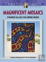 Creative Haven Magnificent Mosaics Stained Glass Coloring Book