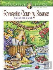 Creative Haven Romantic Country Scenes Coloring Book